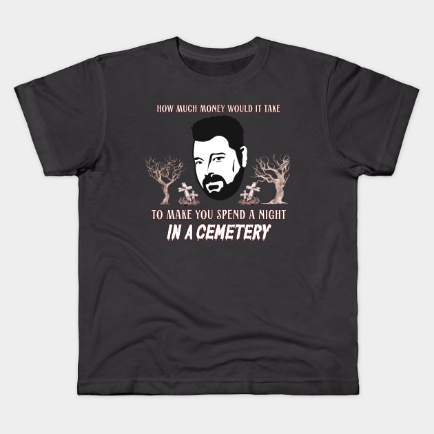 How much money would it take to make you spend a night in a cemetery? Kids T-Shirt by sandpaperdaisy